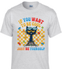 Just Be Yourself Batch 1 T-Shirt