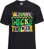 Lucky Teacher T-Shirt