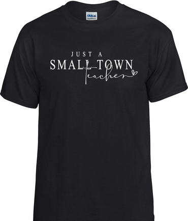 Small Town Teacher T-Shirt