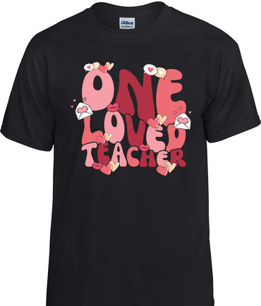 One Loved Teacher T-Shirt