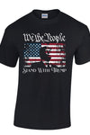 We the People Stand with Trump Graphic Tee